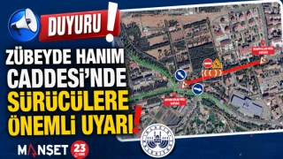 Zübeyde Hanım Caddesi'nde Sürücülere Önemli Uyarı