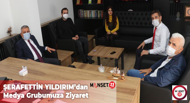 AK PARTİ İL BAŞKANI ŞERAFETTİN YILDIRIM’DAN MEDYA GRUBUMUZA ZİYARET