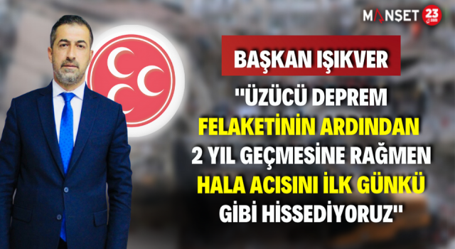 Başkan Işıkver'den "24 Ocak Depreminin 2. Yıl Dönümü" Mesajı