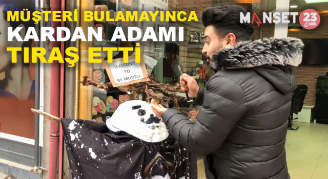 Berber Müşteri Bulamayınca Kardan Adamı Tıraş Etti