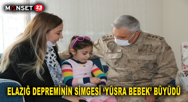 Elazığ Depreminin Simgesi ‘Yüsra Bebek’ Büyüdü