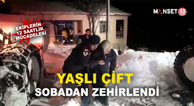 Yaşlı Çift Sobadan Zehirlendi, Ekipler Zamanla Yarıştı