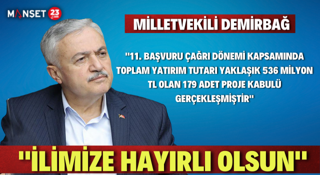 Demirbağ; "TKDK’dan Elazığ’a 536 Milyon Liralık Yatırım"