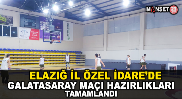 Elazığ İl Özel İdare’de Galatasaray Maçı Hazırlıkları Tamamlandı