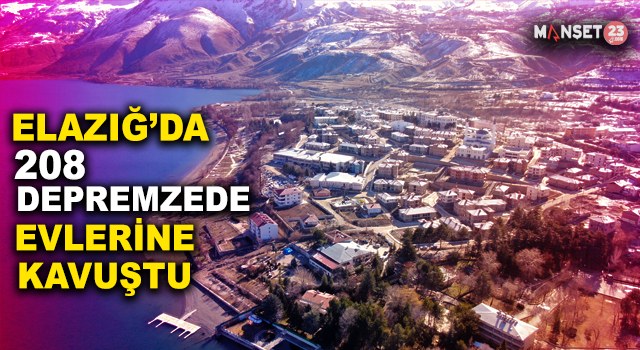 Elazığ’da 208 Depremzede Evlerine Kavuştu