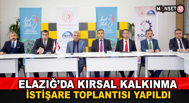 Elazığ’da Kırsal Kalkınma İstişare Toplantısı Yapıldı