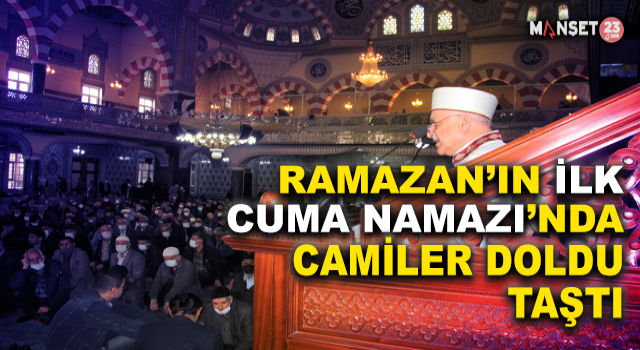 Elazığ’da Ramazan Ayının İlk Cuma Namazında Camiler Doldu