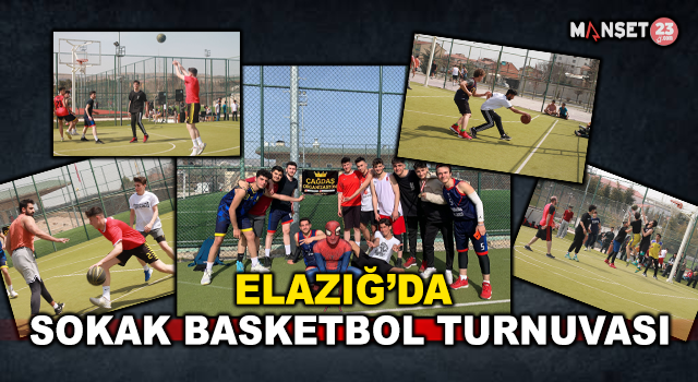 Elazığ'da Sokak Basketbol Turnuvası Düzenlendi