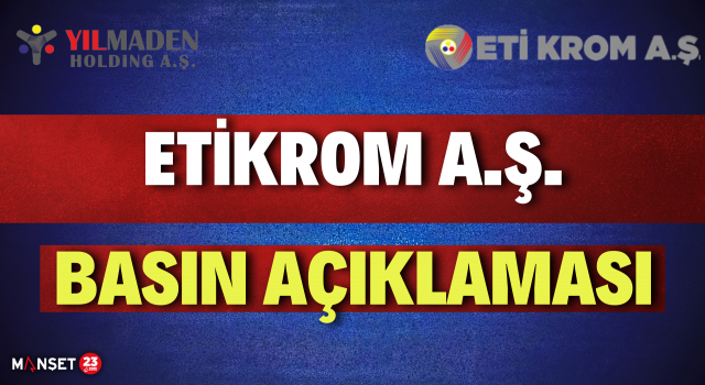 ETİ Krom A.Ş. Basın Açıklaması