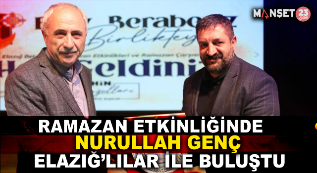 Nurullah Genç Elazığlılarla Buluştu