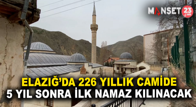 226 yıllık Cami’de 5 Yıl Sonra İlk Namaz Kılınacak