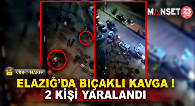 Elazığ'da Bıçaklı Kavga, 2 Yaralı