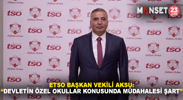 Veli Aksu: Devletin Özel Okullar Konusuna Çok Acil Müdahalesi Şart