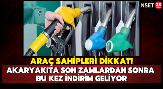 Araç Sahipleri Dikkat! Akaryakıta Son Zamlardan Sonra Bu Kez İndirim Geliyor