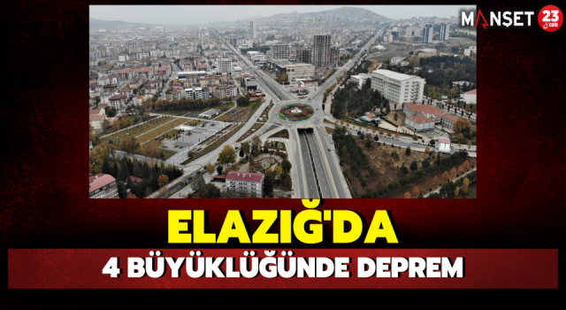 Elazığ’da 4 Büyüklüğünde Deprem