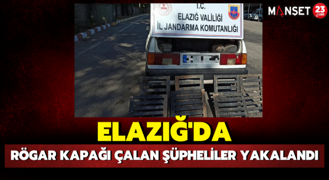 Elazığ’da Rögar Kapağı Çalan Şüpheliler Yakalandı