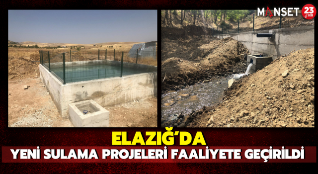 Elazığ’da Yeni Sulama Projeleri Faaliyete Geçirildi