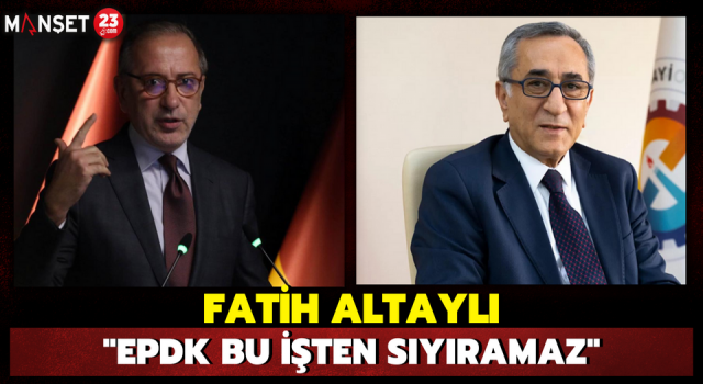 Fatih Altaylı "EPDK BU İŞTEN SIYIRAMAZ"