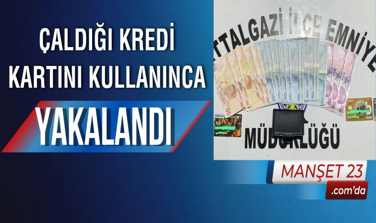 Çaldığı Kredi Kartını Kullanınca Yakalandı