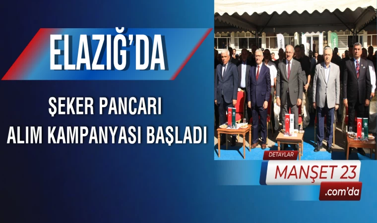 Elazığ’da Şeker Pancarı Alım Kampanyası Başladı