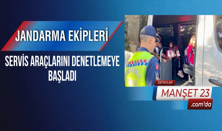 Jandarma Ekipleri Servis Araçlarını Denetlemeye Başladı