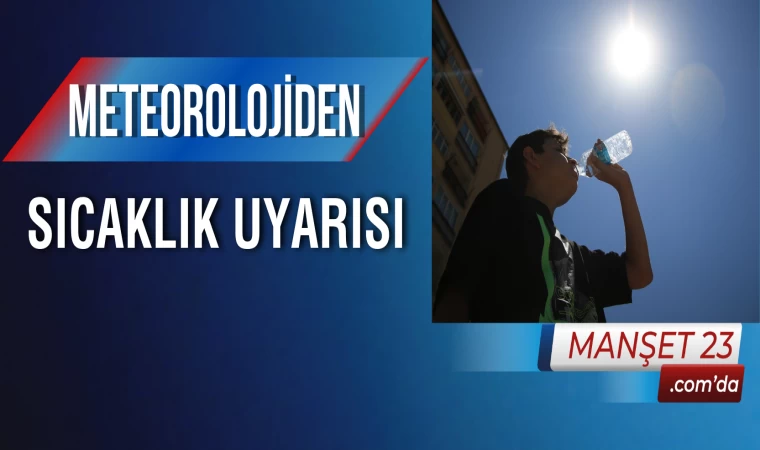 Meteorolojiden Sıcaklık Uyarısı