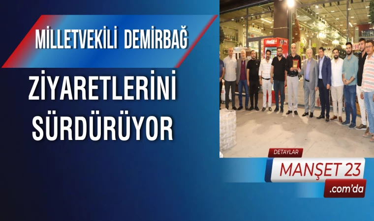 Milletvekili Demirbağ, Ziyaretlerini Sürdürüyor