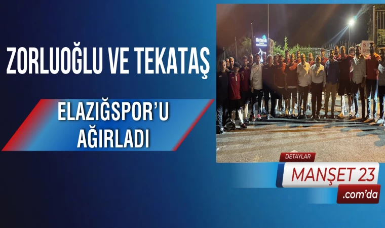 Zorluoğlu ve Tekataş Elazığspor’u Ağırladı