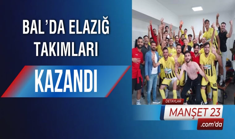 BAL’da Elazığ Takımları Kazandı