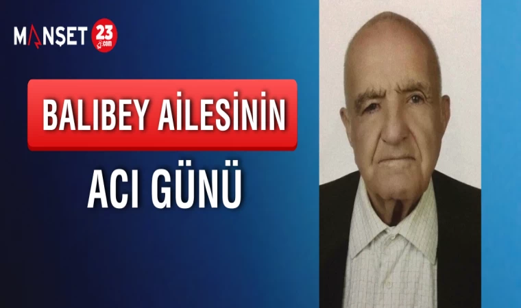 Balıbey Ailesinin Acı Günü