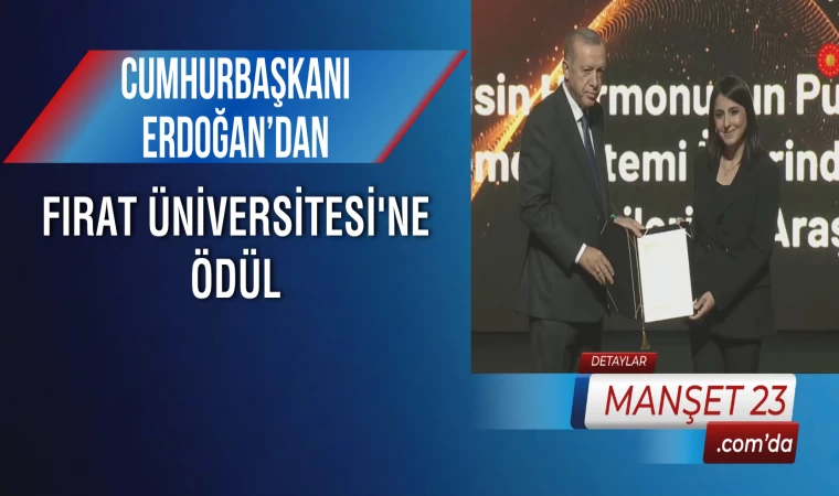 Cumhurbaşkanı Erdoğan’dan Fırat Üniversitesi'ne Ödül