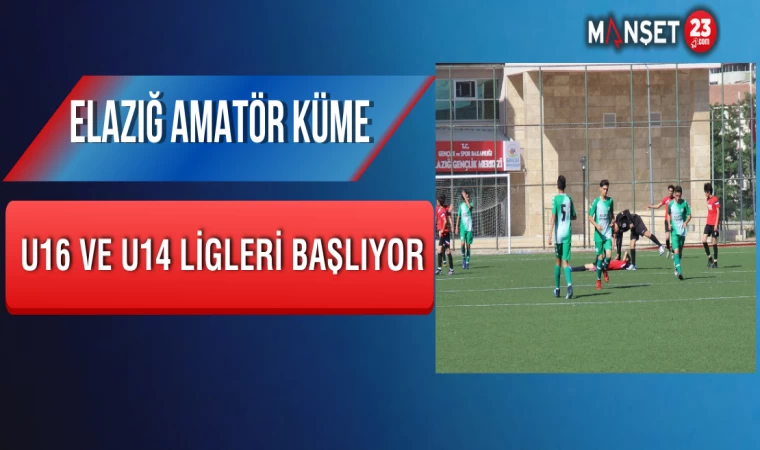 Elazığ Amatör Küme U16 Ve U14 Ligleri Başlıyor