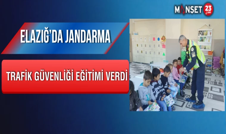 Elazığ’da Jandarma, Trafik Güvenliği Eğitimi Verdi