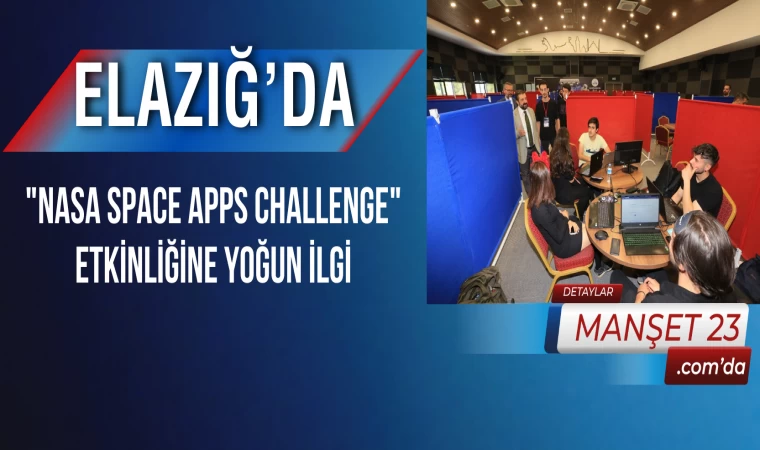 Elazığ’da, "NASA Space Apps Challenge" Etkinliğine Yoğun İlgi