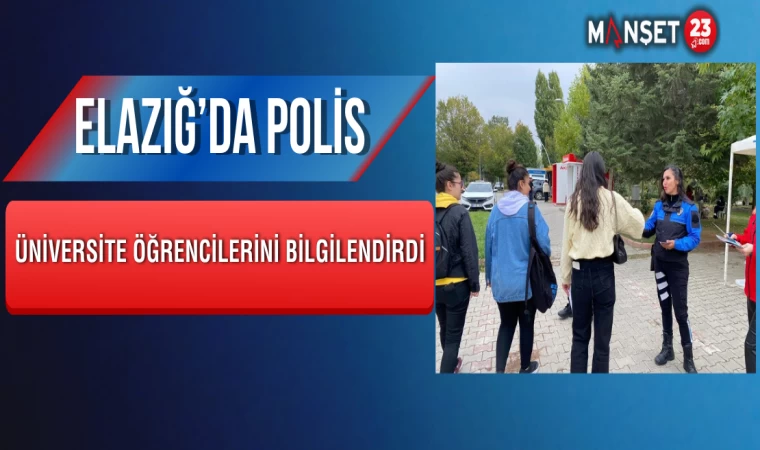 Elazığ’da Polis, Üniversite Öğrencilerini Bilgilendirdi