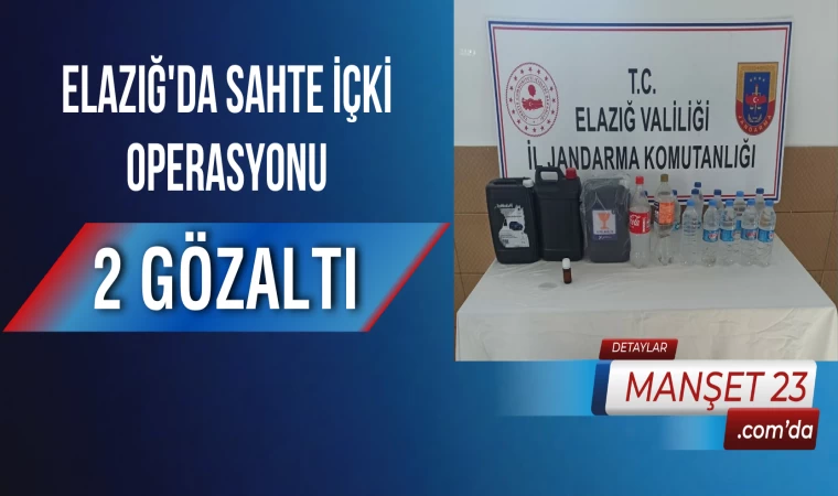 Elazığ'da Sahte İçki Operasyonu: 2 Gözaltı