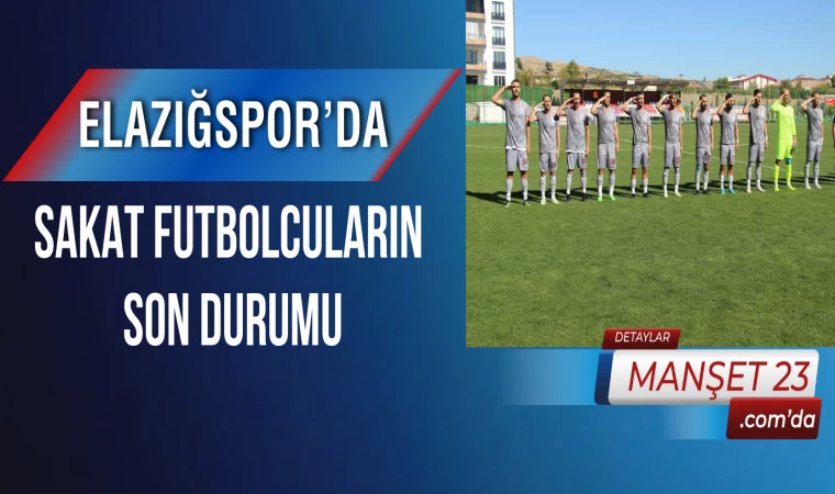 Elazığspor’da Sakat Futbolcuların Son Durumu