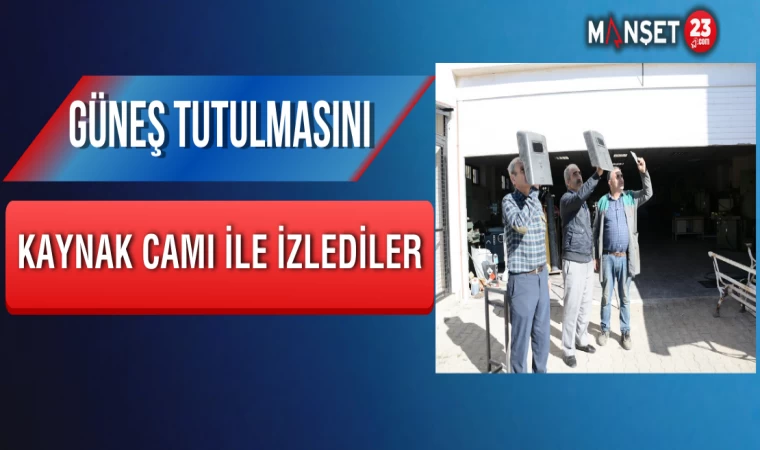 Güneş Tutulmasını Kaynak Camı İle İzlediler