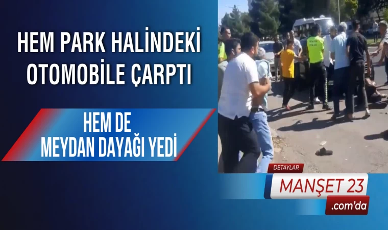 Hem Park Halindeki Otomobile Çarptı, Hem De Meydan Dayağı Yedi