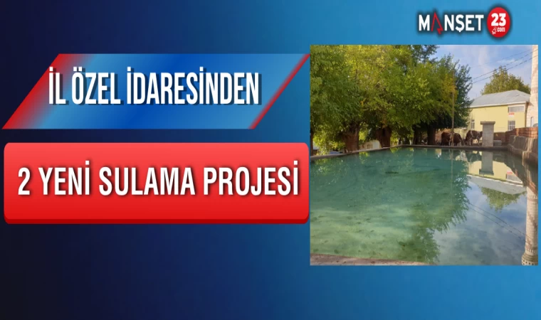 İl Özel İdaresinden 2 Yeni Sulama Projesi