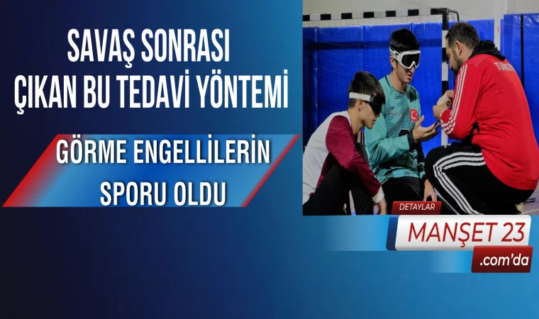 Savaş Sonrası Çıkan Bu Tedavi Yöntemi, Görme Engellilerin Sporu Oldu