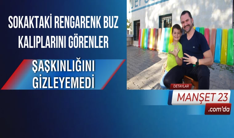 Sokaktaki Rengarenk Buz Kalıplarını Görenler Şaşkınlığını Gizleyemedi