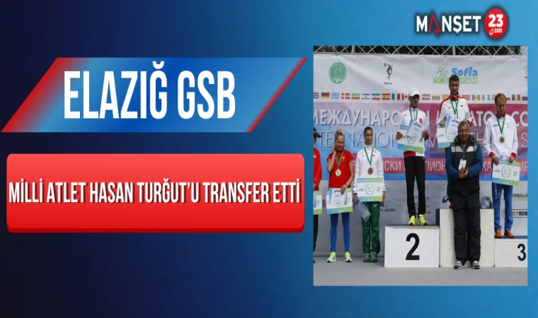 Elazığ GSB, Milli Atlet Hasan Turğut’u Transfer Etti