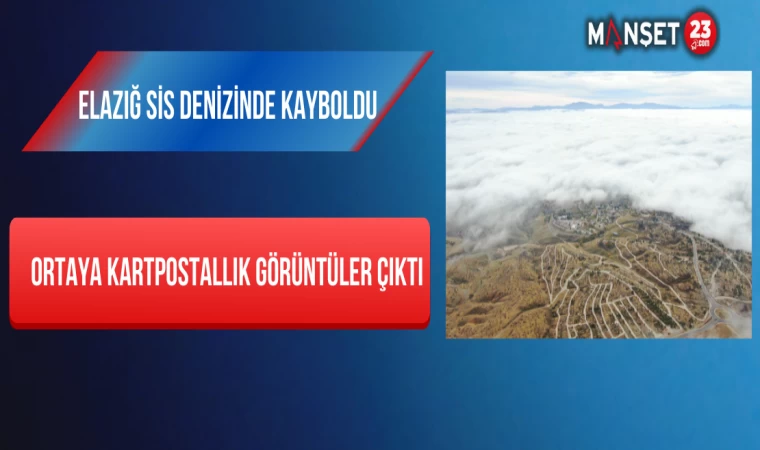 Elazığ Sis Denizinde Kayboldu, Ortaya Kartpostallık Görüntüler Çıktı