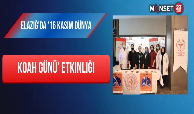 Elazığ’da ‘16 Kasım Dünya KOAH Günü’ Etkinliği