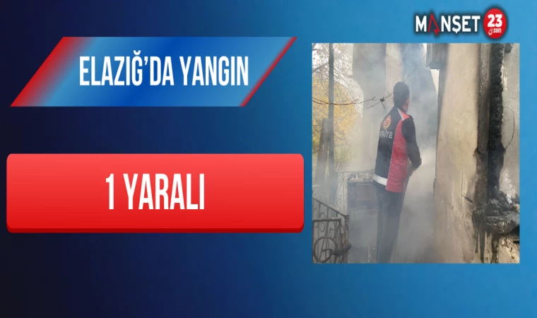 Elazığ’da Yangın: 1 Yaralı