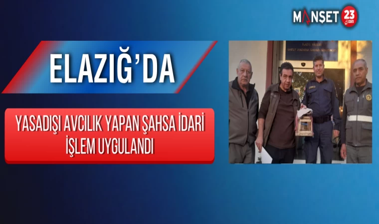 Elazığ’da Yasadışı Avcılık Yapan Şahsa İdari İşlem Uygulandı