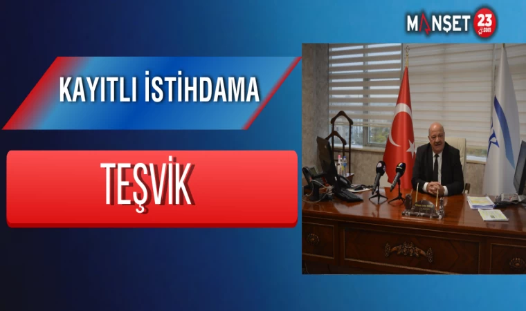 Kayıtlı istihdama teşvik