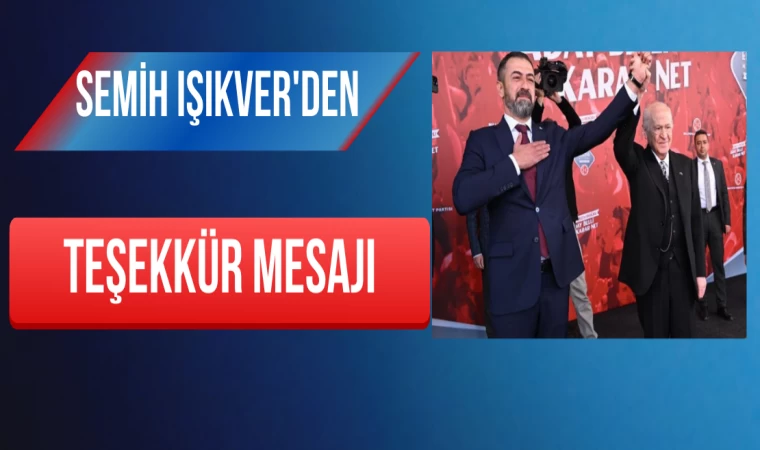 Semih Işıkver'den Teşekkür Mesajı