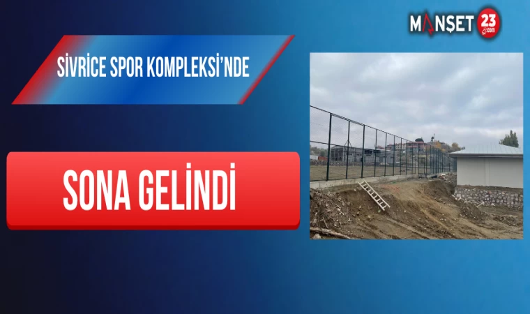 Sivrice Spor Kompleksi’nde Sona Gelindi